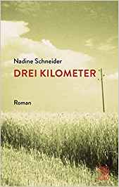 Drei Kilometer – Nadine Schneider überzeugt mit authentischer Auf- und Ausbruchstimmung