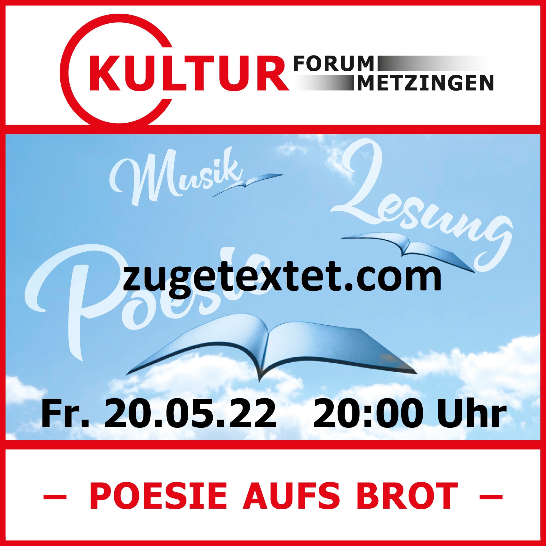 20.05.2022 20 Uhr: Lesung „Poesie aufs Brot“ VII Kulturforum Metzingen – Agenda