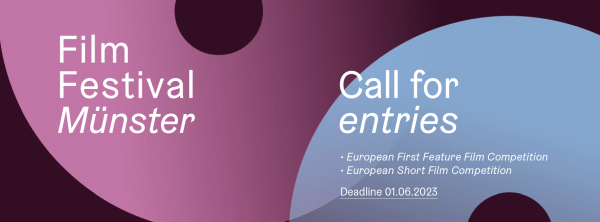 01.06.2023 – Deadline für Wettbewerbsbeiträge “European First Feature Film & European Short Film Competitions”!