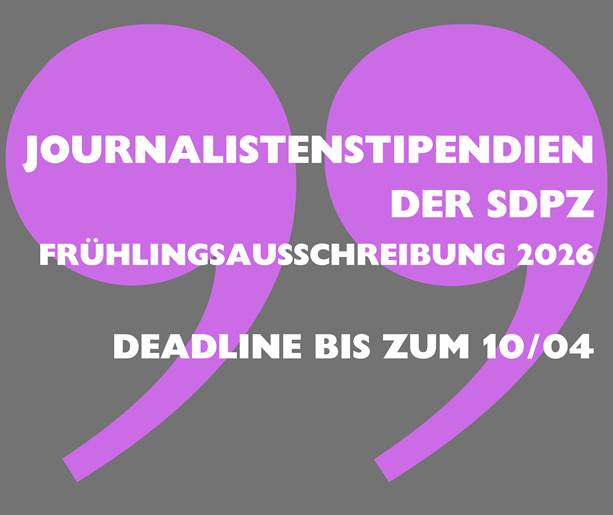 Frühlingsausschreibung 2026: Journalistenstipendien der SdpZ – Deadline: bis zum 10. April 2026