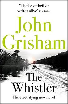 Gier frisst Recht – John Grishams The Whistler rezensiert